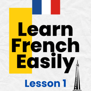 Learn French Easily - Lesson 1