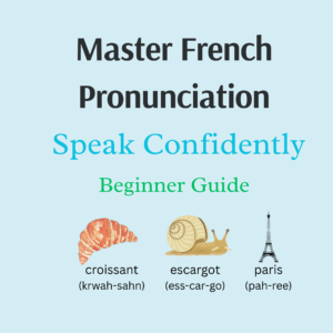 Complete Guide to French Pronunciation
