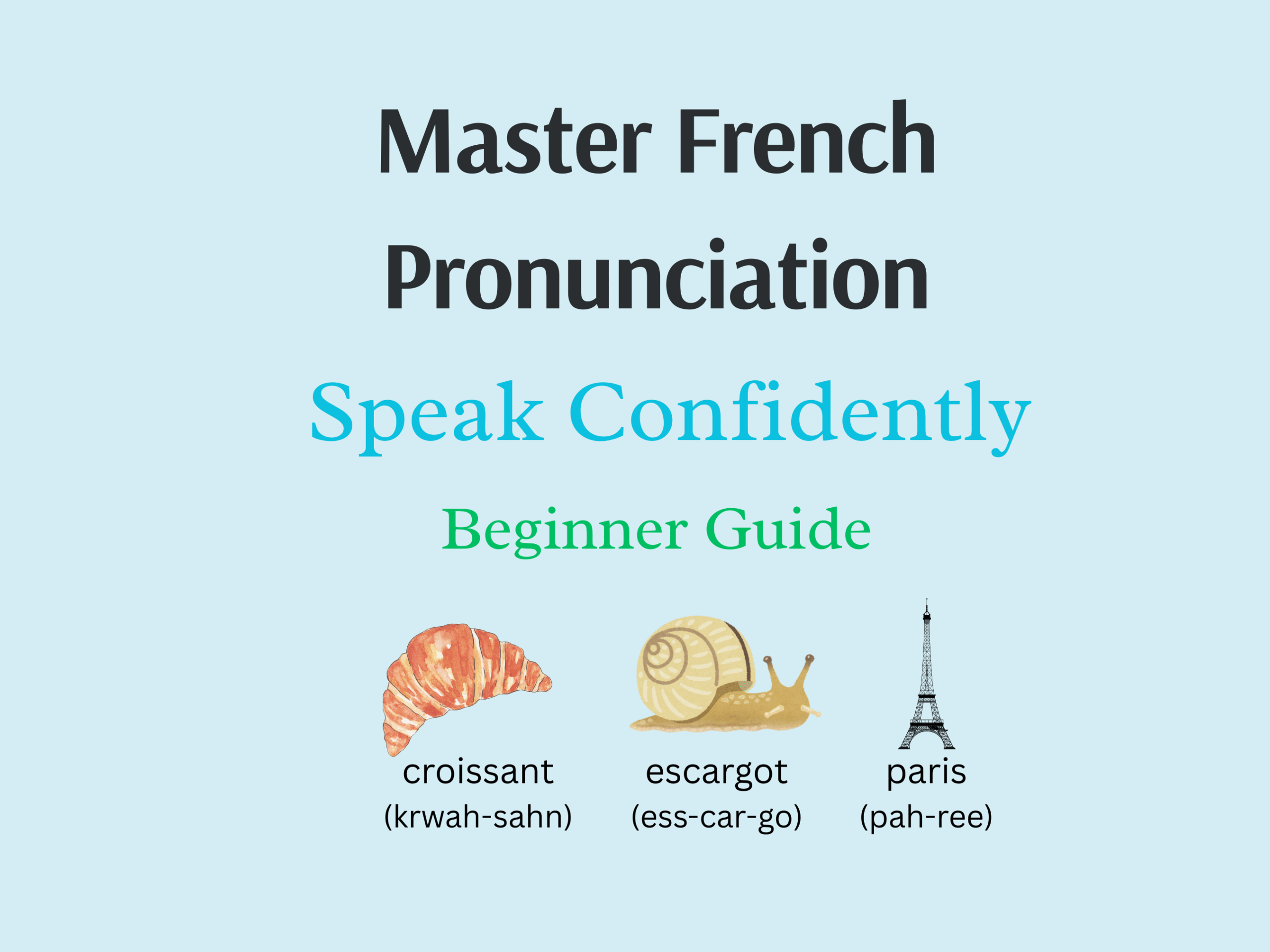 Complete Guide to French Pronunciation